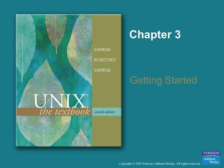 Chapter 3 Getting Started. Copyright © 2005 Pearson Addison-Wesley. All rights reserved. Objectives To give an overview of the structure of a contemporary.