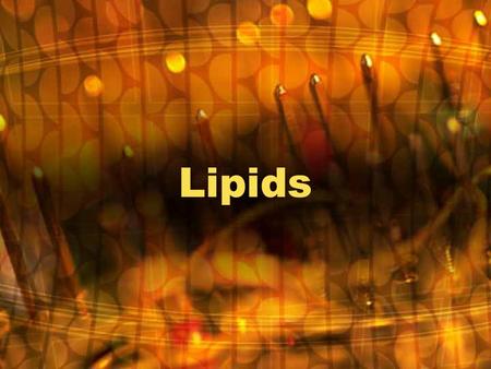 Lipids. peanut butter is 51% fat Lipids Lipids include commonly called substances - fats, oils, waxes, steroids & phospholipids They are made almost.