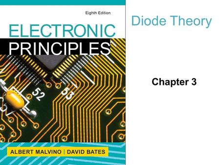 Diode Theory Chapter 3. Copyright © The McGraw-Hill Companies, Inc., Permission required for reproduction or display Topics Covered in Chapter 3 Schematic.