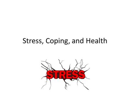 Stress, Coping, and Health. Biopsychosocial Model – physical illness is caused by a complex interaction of biology, psychology, and sociocultural factors.