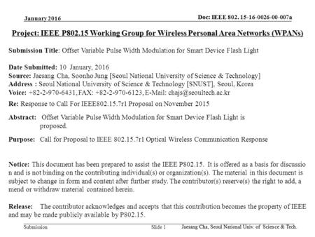 Submission Doc: IEEE 802. 15-16-0026-00-007a Jaesang Cha, Seoul National Univ. of Science & Tech. Project: IEEE P802.15 Working Group for Wireless Personal.