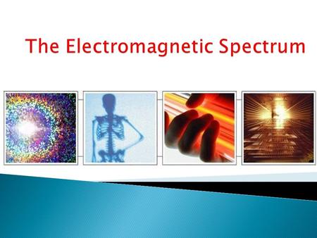  Electromagnetic wave (light) - a wave that consists of electric and magnetic fields.  These waves are produced when a charged particle oscillates 