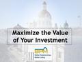 Maximize the Value of Your Investment. Tax deductions. Long term savings plan from equity. More leveraging power. Residual/passive income. Other people’s.