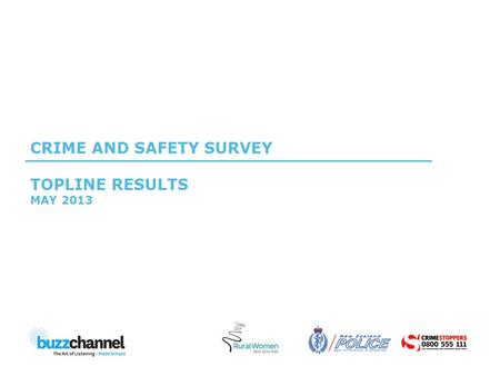 CRIME AND SAFETY SURVEY TOPLINE RESULTS MAY 2013.