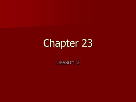 Chapter 23 Lesson 2. Did You Know? Students are less likely to try drugs if they actively participate in a drug prevention education program.