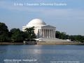 6.4 day 1 Separable Differential Equations Jefferson Memorial, Washington DC Greg Kelly, Hanford High School, Richland, WashingtonPhoto by Vickie Kelly,