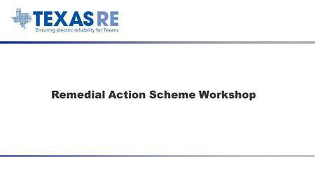 Remedial Action Scheme Workshop RAS Workshop May 9, 2016.