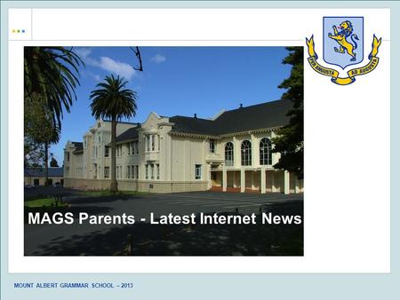 MOUNT ALBERT GRAMMAR SCHOOL – 2013 MAGS Parents - Latest Internet News.