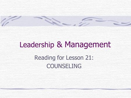 Leadership & Management Reading for Lesson 21: COUNSELING.