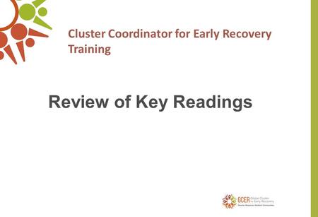 Cluster Coordinator for Early Recovery Training Review of Key Readings.