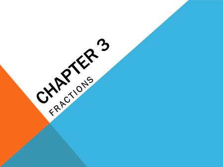 Chapter 3 Fractions.