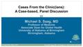 Michael S. Saag, MD Professor of Medicine Associate Dean for Global Health University of Alabama at Birmingham Birmingham, Alabama Cases From the Clinic(ians):