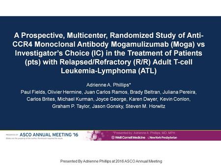 A Prospective, Multicenter, Randomized Study of Anti-CCR4 Monoclonal Antibody Mogamulizumab (Moga) vs Investigator’s Choice (IC) in the Treatment of Patients.