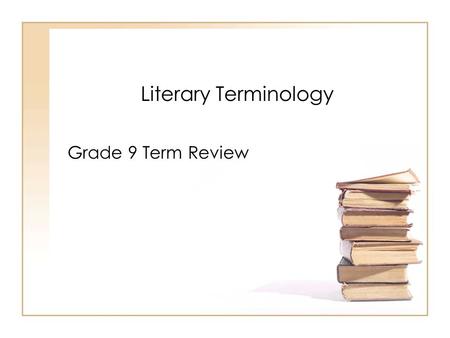 Literary Terminology Grade 9 Term Review. Allusion.