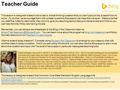 Teacher Guide This lesson is designed to teach kids to ask a critical thinking question that you can’t just put into a search box to solve. To do that,