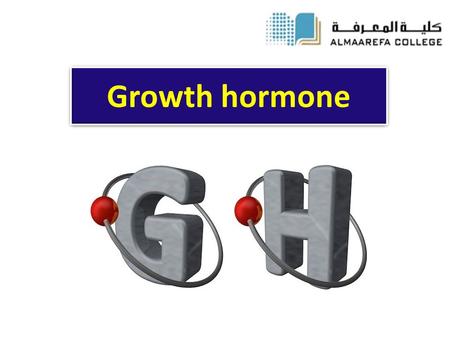 Growth hormone.