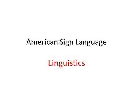 American Sign Language