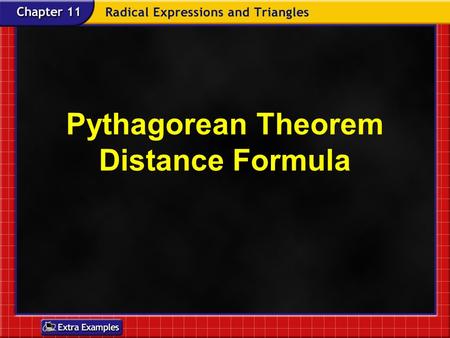 Pythagorean Theorem Distance Formula. Vocabulary Right Triangle – A Triangle with one 90° angle Hypotenuse – The longest side of a right triangle (opposite.