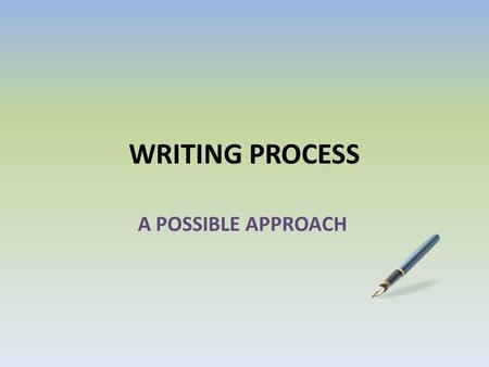 WRITING PROCESS A POSSIBLE APPROACH. GETTING STARTED PULL APART THE PROMPT USING TECHNIQUES OF: IDENTIFYING KEY TERMS AND ALTERNATIVE WORDS AND CONCEPTS.