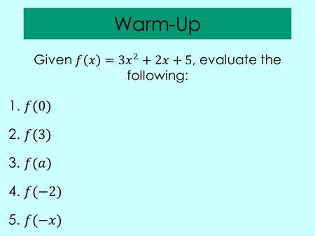 Warm-Up. FUNCTIONSFUNCTIONS Symmetric about the y axis Symmetric about the origin.