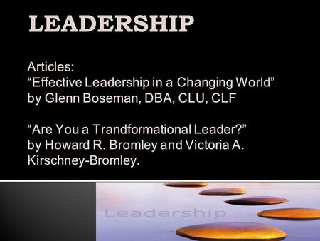 LEADERSHIP.  Winston Churchill defined leadership as the ability to influence people to set aside their personal concerns and support a larger agenda.