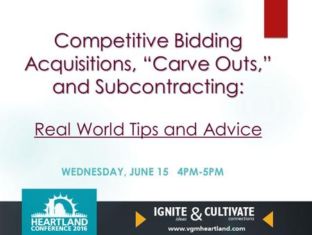 Competitive Bidding Acquisitions, “Carve Outs,” and Subcontracting: Competitive Bidding Acquisitions, “Carve Outs,” and Subcontracting: Real World Tips.