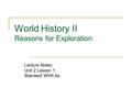 World History II Reasons for Exploration Lecture Notes: Unit 2 Lesson 1 Standard WHII.4a.