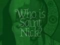 St Nicholas of Myra He was born in the Middle East about 350 miles northwest of Bethlehem in the fourth century. His parents were wealthy and raised him.