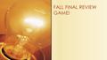 FALL FINAL REVIEW GAME!. 1. Mrs. G is super hungry. Unfortunately she now has crab claws for hands. This means she can efficiently pick up certain types.