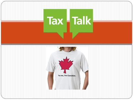 Why do People Pay Income Tax? Federal and provincial governments require ALL residents to pay a % of their income in tax (with the exemption of people.