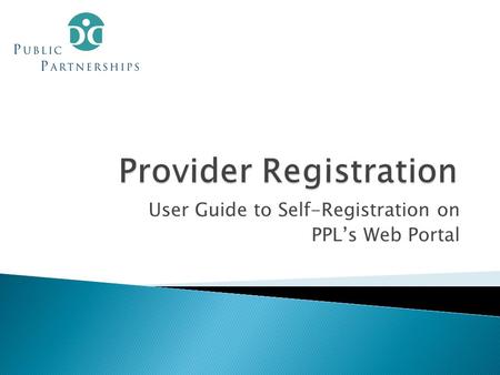 User Guide to Self-Registration on PPL’s Web Portal.