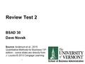 Review Test 2 BSAD 30 Dave Novak Source: Anderson et al., 2015 Quantitative Methods for Business 13 th edition – some slides are directly from J. Loucks.