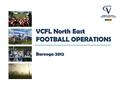 VCFL North East FOOTBALL OPERATIONS Barooga 2012.