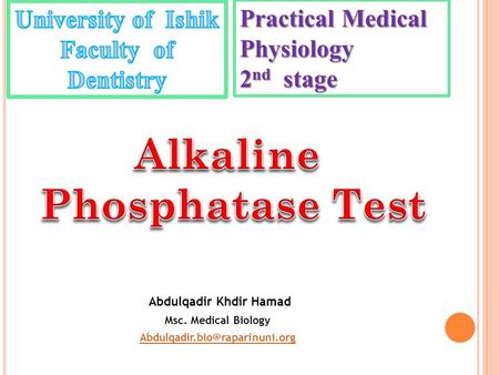 Abdulqadir Khdir Hamad Msc. Medical Biology Practical Medical Physiology 2 nd stage.