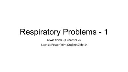 Respiratory Problems - 1