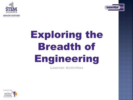 Exploring the Breadth of Engineering Learner Activities.