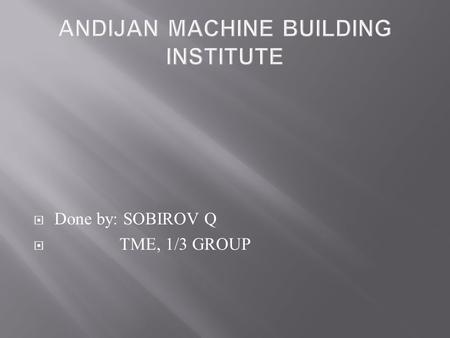  Done by: SOBIROV Q  TME, 1/3 GROUP Mercedes-Benz TypeType- Division of Daimler AG DivisionDaimler AG Industry- Manufacturing Predecessor(s)- Benz.