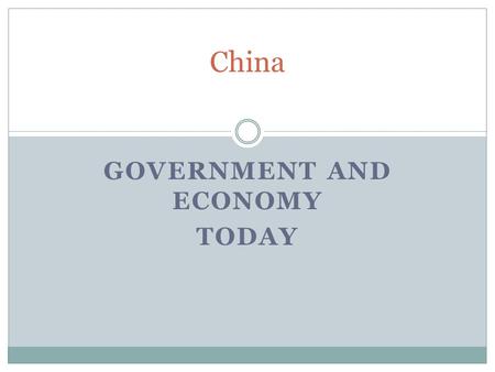 GOVERNMENT AND ECONOMY TODAY China. The End of China’s Dynasties By the mid 1800’s, China’s population had more than tripled. Food became scarce- supply.