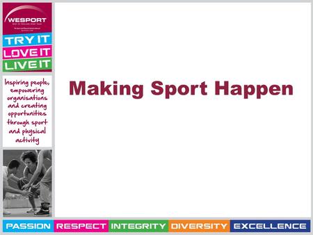 Making Sport Happen. Richard Barrington Chief Operating Officer.