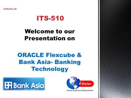 Welcome to our Presentation on ORACLE Flexcube & Bank Asia- Banking Technology.