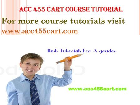 For more course tutorials visit www.acc455cart.com.