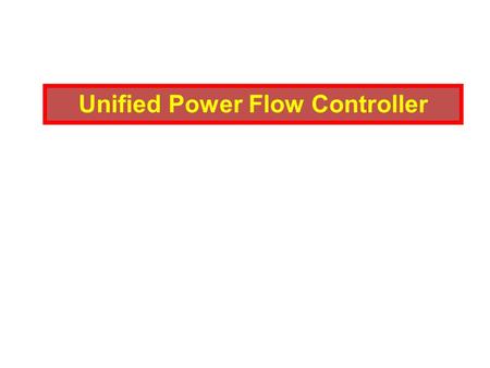 Unified Power Flow Controller