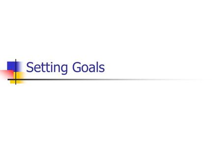 Setting Goals.