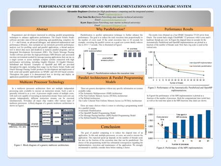 PERFORMANCE OF THE OPENMP AND MPI IMPLEMENTATIONS ON ULTRASPARC SYSTEM Abstract Programmers and developers interested in utilizing parallel programming.