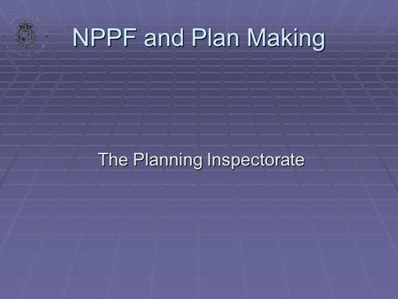 NPPF and Plan Making The Planning Inspectorate The Planning Inspectorate.