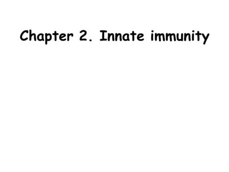 Chapter 2. Innate immunity