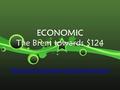 ECONOMIC The Brent towards $124