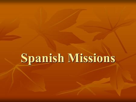 Spanish Missions.