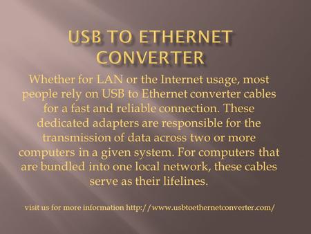 Whether for LAN or the Internet usage, most people rely on USB to Ethernet converter cables for a fast and reliable connection. These dedicated adapters.