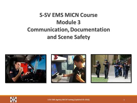 Communication, Documentation and Scene Safety